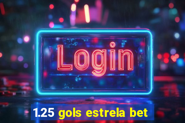 1.25 gols estrela bet